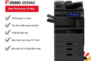 Giới thiệu dòng máy Photocopy Màu Đa Năng A3 Toshiba e-Studio 2520AC 2020AC cho nhu cầu cơ bản
